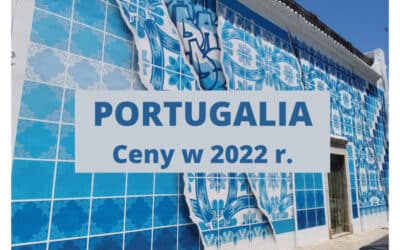 Ceny w Portugalii (Algavre) w 2022 – czy jest drogo?