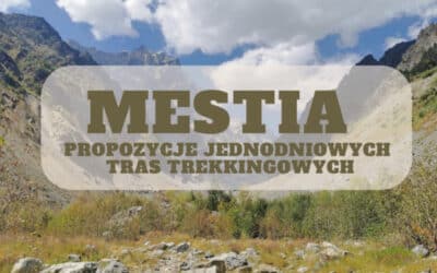 Mestia – trasy jednodniowe (Swanetia)